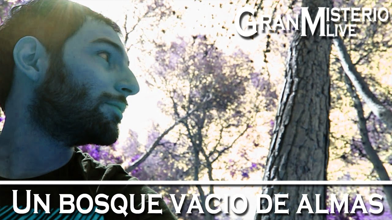 Un bosque vacio de almas | VM Granmisterio LIVE
