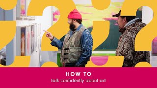How to Talk Confidently About Art