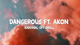 Kardinal Offishall - Dangerous (Lyrics) ft. Akon