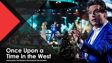 ENNIO MORRICONE: Once Upon a Time in The West - The Maestro & The European Pop Orchestra