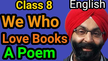 Class 8, English, Lesson 8, We Who Love Books, A poem, PSEB