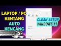 Windows 11 di Laptop/PC KentanG! Ringankan Dengan Cara ini Agar Jadi Lebih Cepat