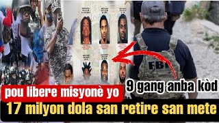 9 gang pran kòd... pou libere misyonè yo gang yo mande 17milyon dola fèt 1 milyon pou chak moun