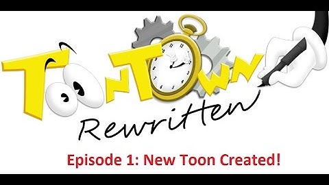ToonTown Rewritten - Episode 1 - My Character Creation and Basics
