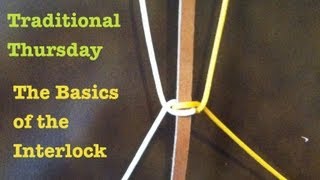 Traditional Thursday: Learning The Basics of the Traditional Knot & Interlock