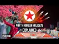 Dprk holidays explained  part one  north korea public holidays  celebrations