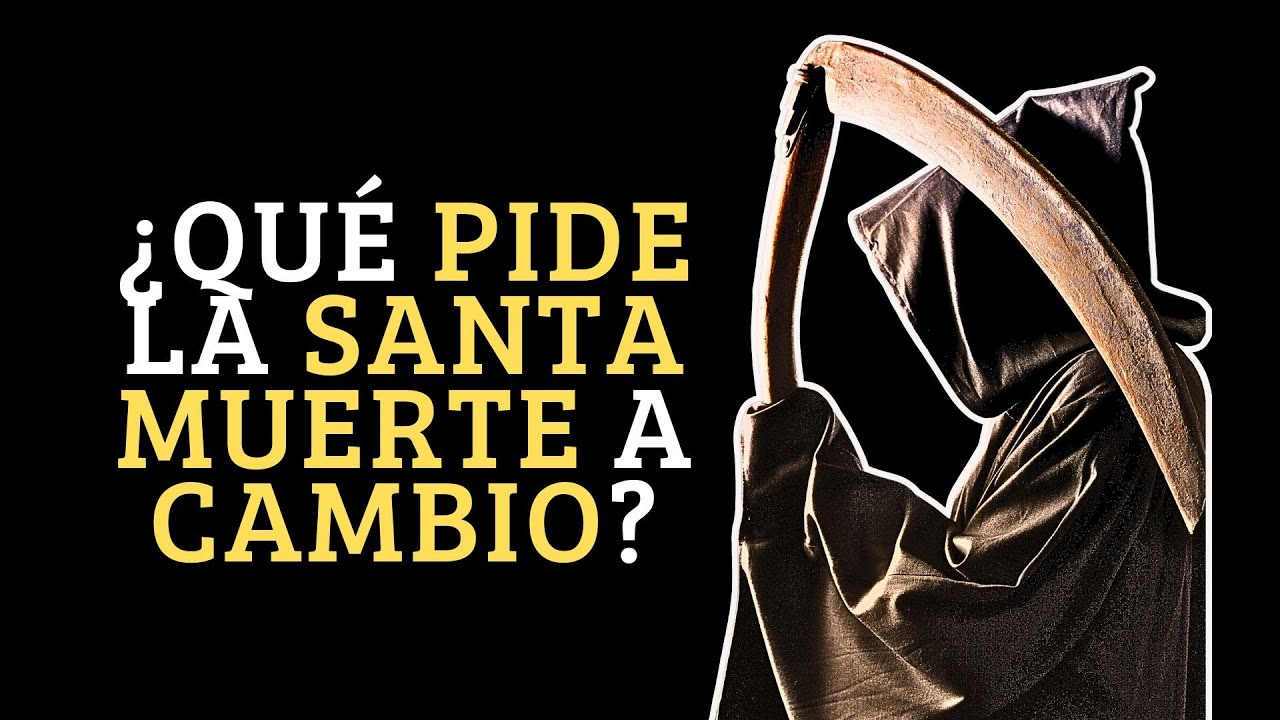 3 cosas que pide la Santa Muerte a cambio de sus favores