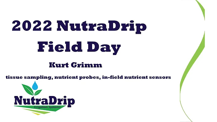 1. 2022 NutraDrip Field Day - Kurt Grimm