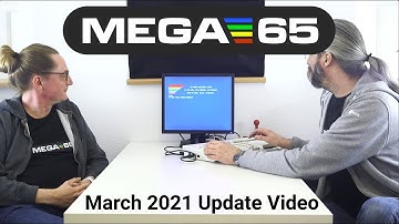 MEGA65 Update Video March