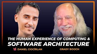 Grady Booch on Software Architecture, Effective Communication, and Computing as a Human Experience