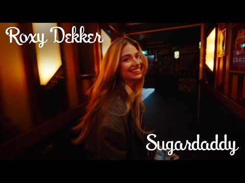 Roxy Dekker - Sugardaddy (Official Video)