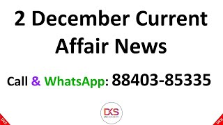 2 December Current Affair News #DKSIASACADEMY