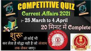 |Current Affairs April 2021|, |Competitive Quiz Questions And Answers|, |Competitive Exam|, S.P SIR|