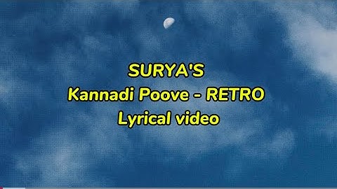 Kannadi Poove Lyrical video | RETRO | Surya Pooja Hegde | Santhosh Narayanan