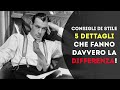 Eleganza maschile 5 dettagli che fanno davvero la differenza