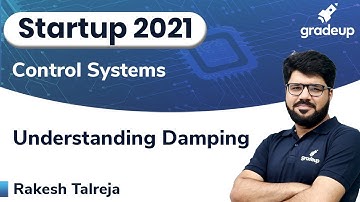 Understanding Damping | ESE and GATE21 | Control Systems | Rakesh Sir | Gradeup