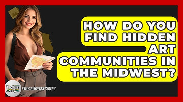 How Do You Find Hidden Art Communities In The Midwest? - The Midwest Guru