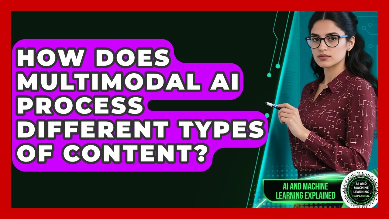 How Does Multimodal AI Process Different Types of Content? | AI and Machine Learning Explained News