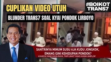 Video Lengkap Blunder Trans7 Soal Kyai Pondok Lirboyo