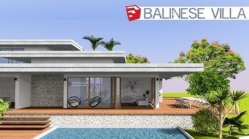 Sketchup Speed Build - MODERN BALINESE VILLA