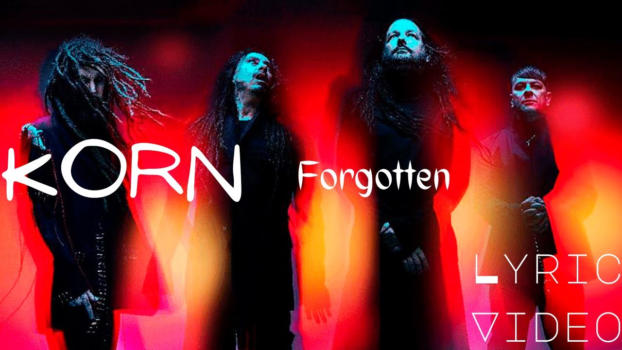 Korn - Forgotten [Lyric Video] 2022