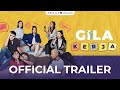 Official trailer series gila kerja