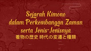 2026_PBJ_Nihonjijo_Sejarah Kimono dalam Perkemnanbangan Zaman serta Jenis-Jenisnya