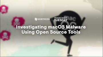 Investigating macOS Malware Using Open Source Tools