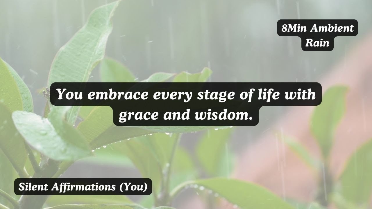 Age | Silent Affirmations (You/8min/Ambient) | Rain