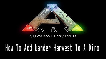 Ark Dev Kit Series E19 How To Add A Wander Harvest To Your Dino