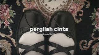 pergilah cinta [ danial zukifli ] speed up