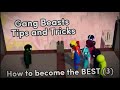 Gang beasts tips and tricks 2023 3