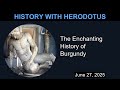 The Enchanting History of Burgundy | History With Herodotus