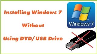 How to Install Windows 7 Without CD DVD And Pendrive Without Data Loss
