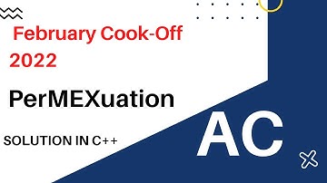 Codechef February Cook-Off 2022    PerMEXuation Solution in C++  with Code