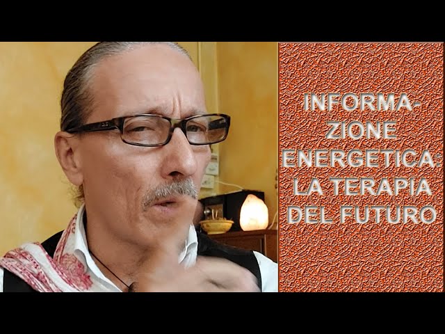 INFORMAZIONE ENERGETICA: "LA TERAPIA DEL FUTURO"
