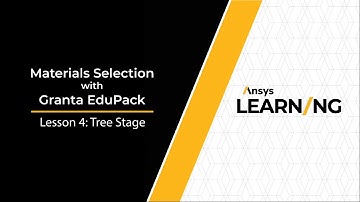 Using the Tree Stage in Ansys Granta EduPack