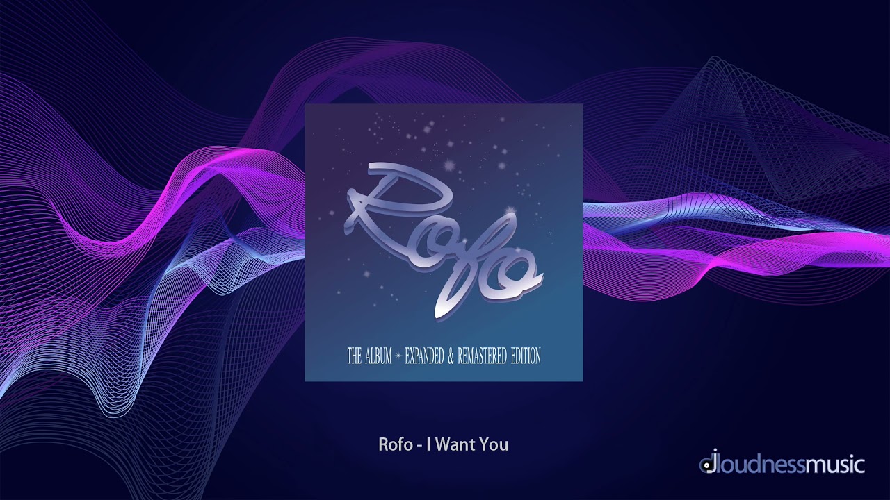 Rofo I Want You YouTube