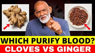 Cloves vs Ginger: Which One Actually Cleans Your Blood? | Dr. Sebi