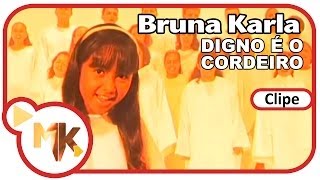 Bruna Karla - Digno é o Cordeiro (Clipe Oficial MK Music) chords