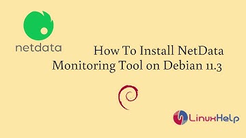 How To Install NetData Monitoring Tool on Debian 11.3