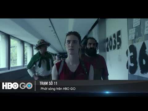 HBO GO Việt Nam 12/2021 TRẠM SỐ 11 |  STATION ELEVEN