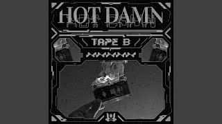 HOT DAMN - Tape B