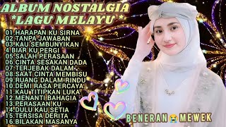 ALBUM NOSTALGIA BENERAN SEDIH 💯 MEWEK LAGU MELAYU|•HARAPAN KU SIRNA•| SEJUTA RASA