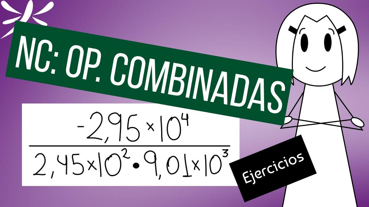 NOTACIÓN CIENTÍFICA: OPERACIONES COMBINADAS | EJERCICIOS - YouTube