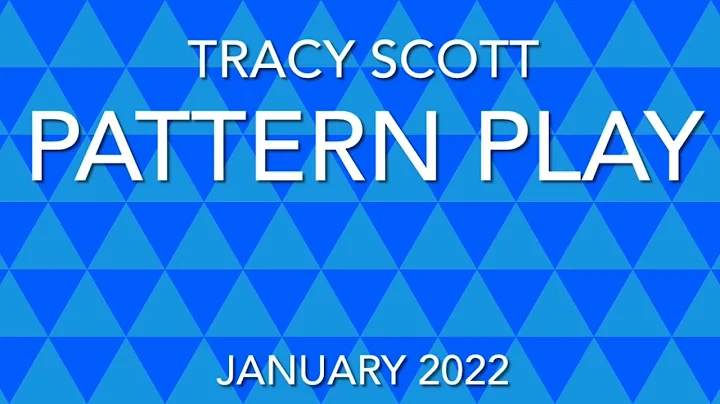 Tracy Scott - Pattern Play Mini Tutorial January 2...