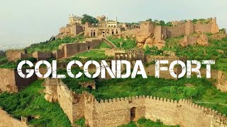 Golconda Fort - Historical and Most Beautiful Tourist Place to Visit in Hyderabad