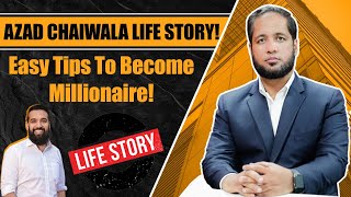 Azad Chaiwala Life Story! | Easy Tips to Become Millionaire! | Hafiz Ahmed