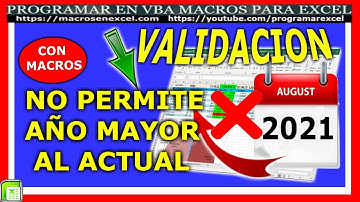 562 🔴 Como VALIDAR Celda  🔥 NO se INGRESE Año MAYOR al Actual con Macro Excel VBA
