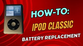 How to Replace Ipod Classic Battery   Start to Finish